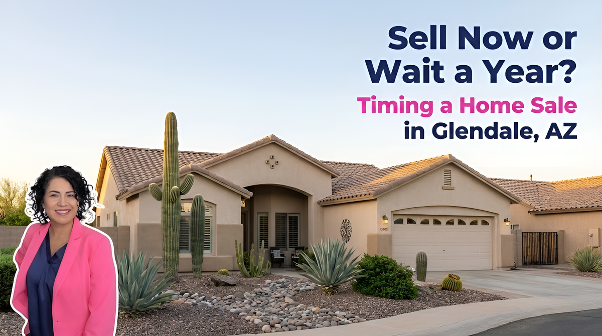 Should I Sell My House in Glendale Now or Wait a Year to See What the Market Does?