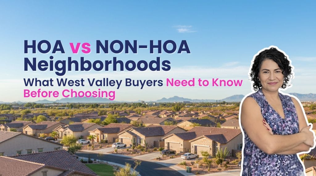 Is It Better to Buy in an HOA Community in Surprise or Look for a Non-HOA Neighborhood in the West Valley?