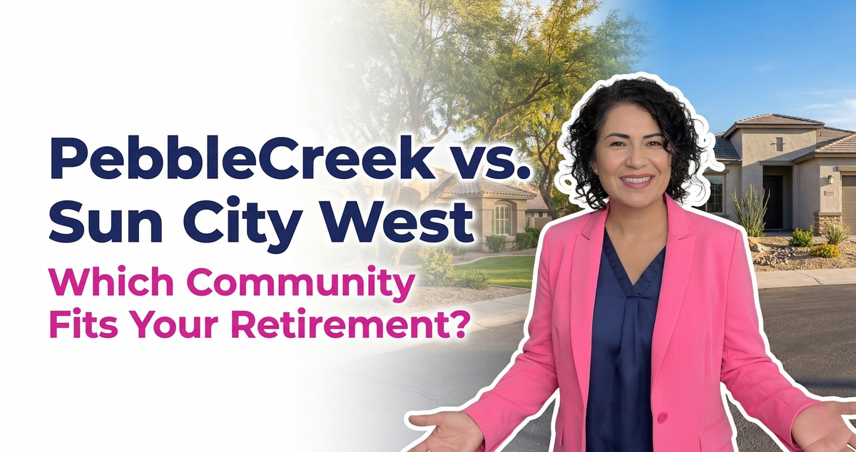 Is PebbleCreek Worth the Premium Over Sun City West for Retirees?