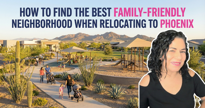 Best Family-Friendly Neighborhoods in Peoria, AZ: Complete Guide for Relocating Families