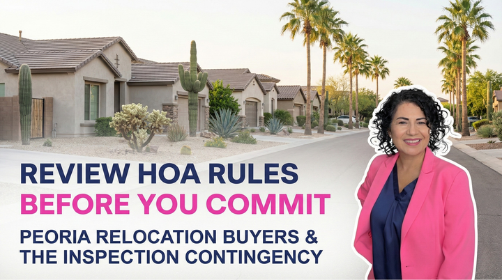I’m relocating to Peoria and buying in an HOA community, what documents and rules should I review before removing my inspection contingency?